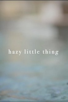 Hazy Little Thing