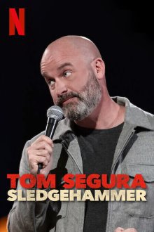 Tom Segura: Sledgehammer