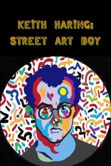 Keith Haring: Street Art Boy