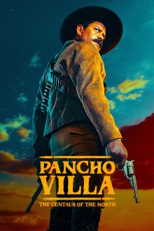 Pancho Villa. El Centauro del Norte