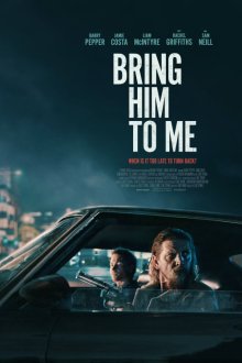 Bring Him to Me | او را پیش من بیاور