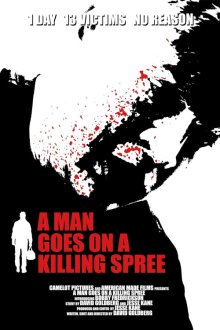 A Man Goes on a Killing Spree