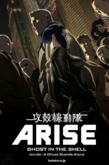 Ghost in the Shell Arise: Border 4 - Ghost Stands Alone