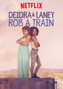 Deidra & Laney Rob a Train