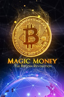 Magic Money: The Bitcoin Revolution